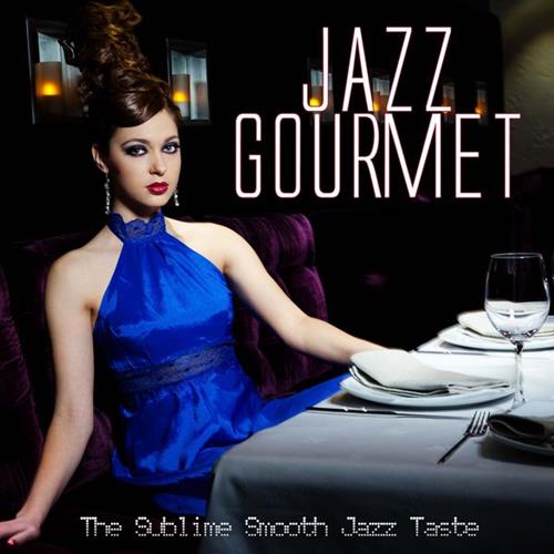 VA - Jazz Gourmet - The Sublime Smooth Jazz (2014)