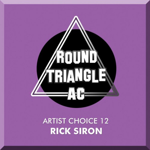 Artist Choice 12: Rick Siron (2014)