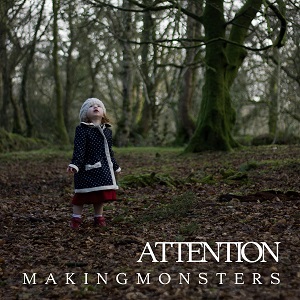 Making Monsters - Attention (EP) (2014)