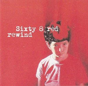 Sixty 8 Red - Rewind (2002)