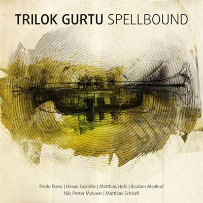 Trilok Gurtu - Spellbound (2013)