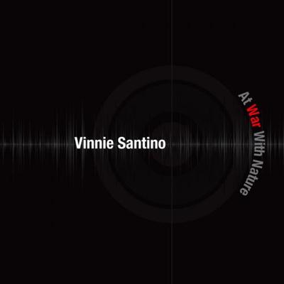 Vinnie Santino - At War With Nature (2010)