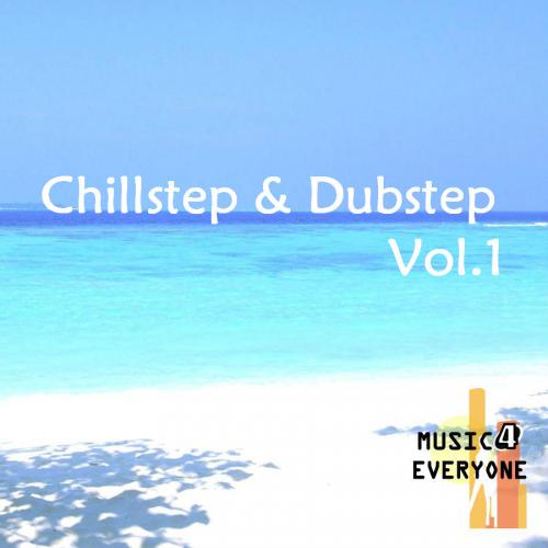 Music For Everyone - Chillstep & Dubstep Vol.1 (2014)