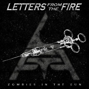 Letters From The Fire - Zombies In The Sun (Single) (2014)