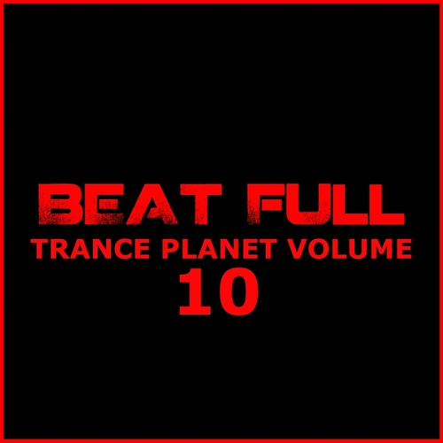 Beat Full Trance Planet Vol 10 (2014)