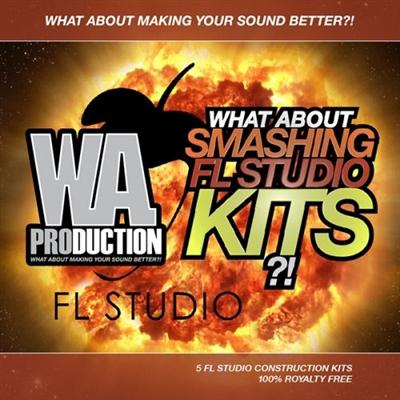WA Production What About Smashing FL Studio Kits WAV.MiDi.FLP/DISCOVER