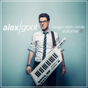 Alex Goot - Songs I Wish I Wrote, Vol. 4 (2014)