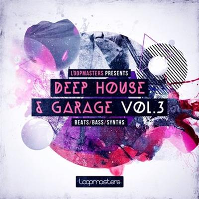Loopmasters Deep House and Garage Vol.3 MULTiFORMAT MAGNETRiXX