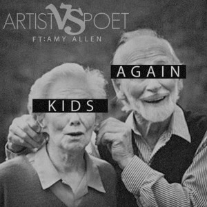 Artist Vs Poet - Kids Again (feat. Amy Allen) (Single) (2014)