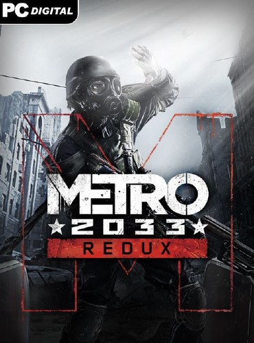 Metro 2033 Redux (2014/Rus/Multi8/PC) Repack  R.G. Cyber-Gamers