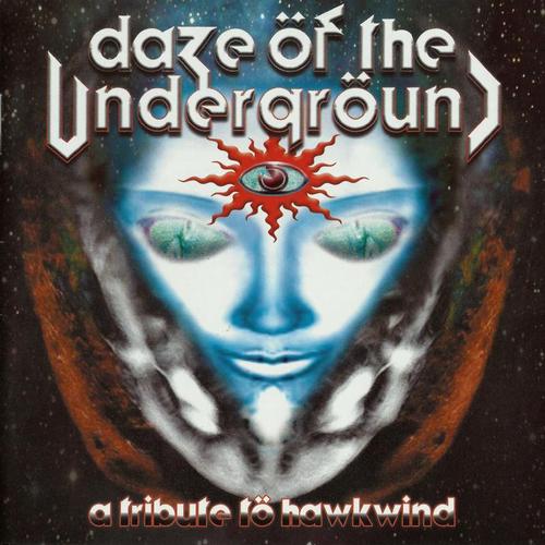 Various Artists - Daze Of The Underground: A Tribute To Hawkwind (2003, 2CD Compilation, Lossless)