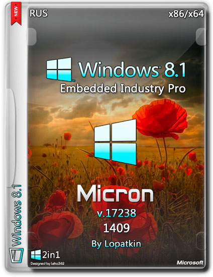 Windows 8.1 Embedded Industry Pro x86/x64 v.17238 Micron 1409 (RUS/2014)