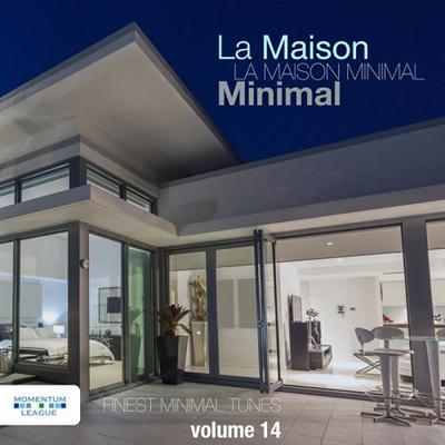 VA - La Maison Minimal Vol 14 Finest Minimal Tunes (2014)