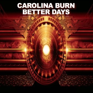 Carolina Burn - Better Days (Single) (2014)