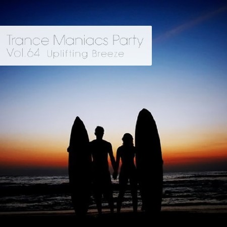 Trance Maniacs Party: Uplifting Breeze #64 (2014)