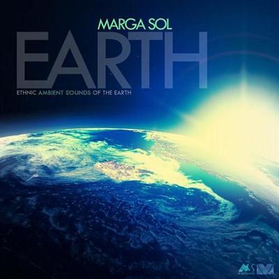 Marga Sol - Earth Ethnic Ambient Sounds of the Earth (2014)