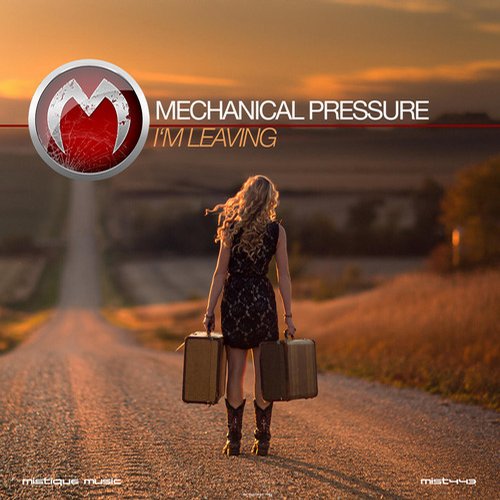 Mechanical Pressure - Im Leaving (2014)