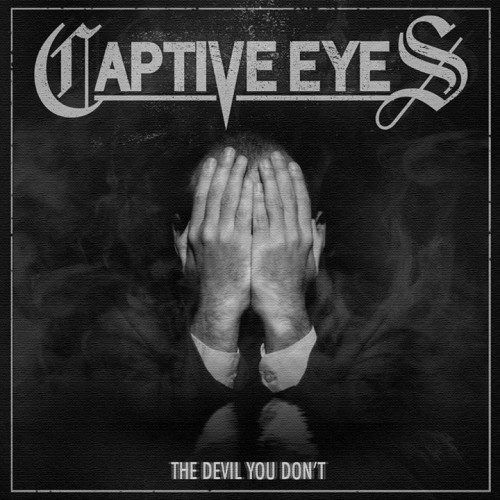 Captive Eyes - The Devil You Don't [EP] (2014)