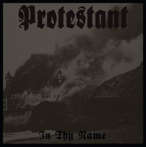 Protestant - In Thy Name (2014)