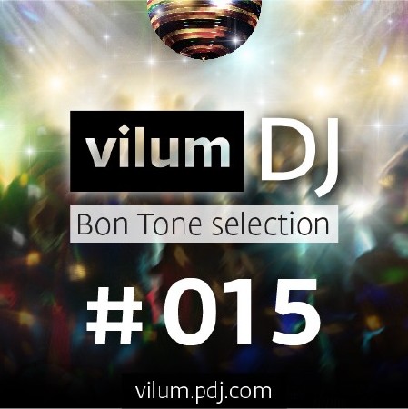 DJ Vilum - Bon Tone selection #015 (2014)