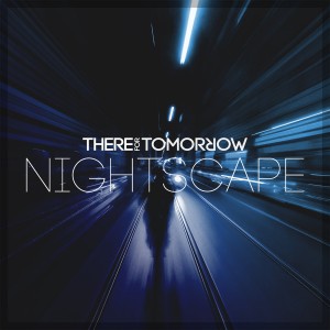 There For Tomorrow - Nightscape [EP] (2014)
