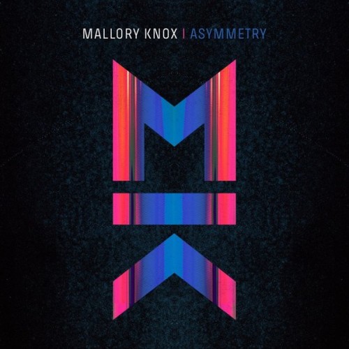 Mallory Knox - Asymmetry (Deluxe Edition) (2014)