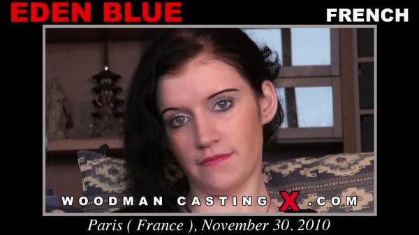 [WoodmanCastingX.com / PierreWoodman.com] EDEN BLUE (CASTING 133 / 23.10.2014 .) [Casting, Blowjob]