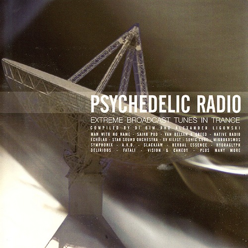 Psychedelic Radio: Extreme Broadcast Tunes In Trance (2003) FLAC