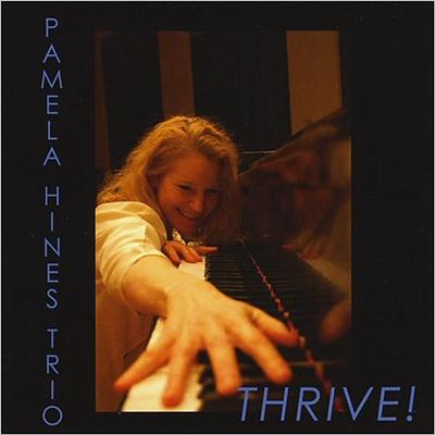Cover Album of Pamela Hines Trio - Thrive! (2014)