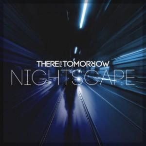 There For Tomorrow - Nightscape [EP] 2014