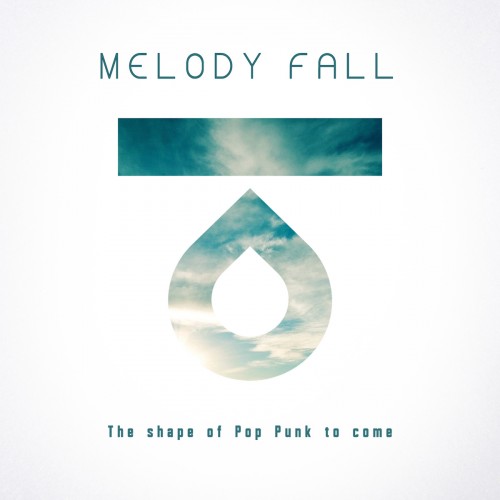 Melody Fall - The Shape Of Pop Punk To Come (Japanese Edition) (2014)