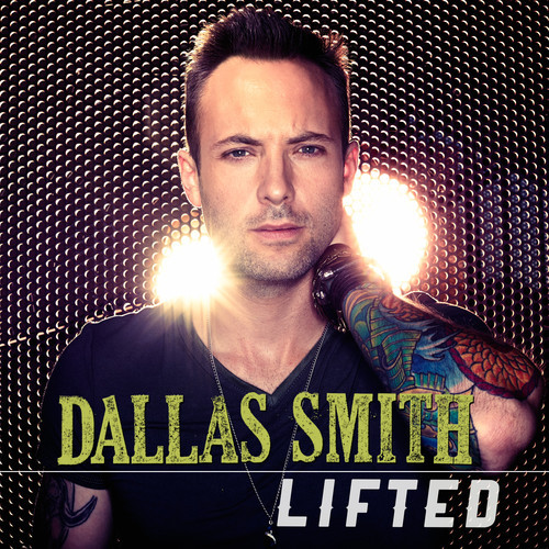 Dallas Smith - Lifted (2014)