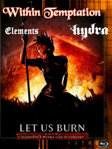 Within Temptation: Let Us Burn - Elements & Hydra Live in Concert (2014) BDRip 720p