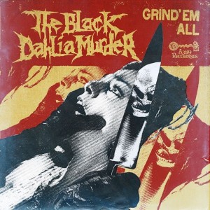 The Black Dahlia Murder - Grind 'Em All [EP] (2014)