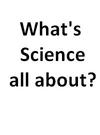 What's science all about?