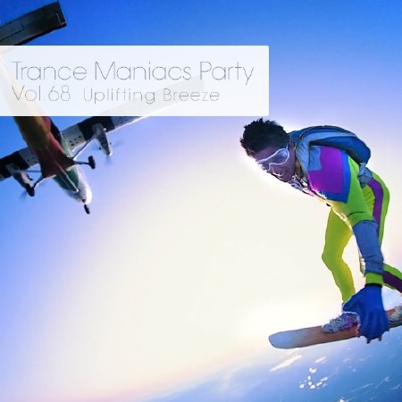 Trance Maniacs Party: Uplifting Breeze #68 (2014)