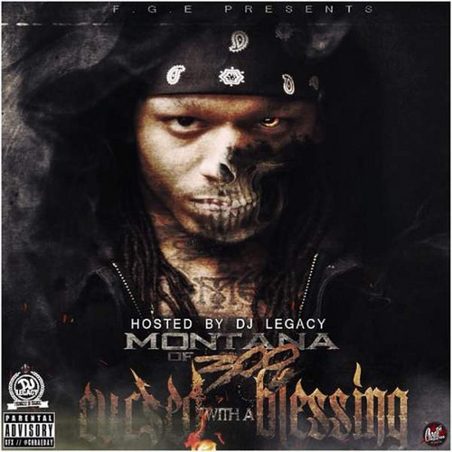 Montana Of 300 - Cursed With A Blessing (2014) [Mixtape]