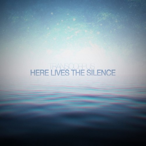 Transcorpus - Here Lives The Silence [Single] (2014)