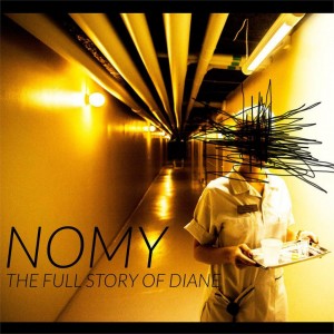 Nomy - The Full Story Of Diane (2014)