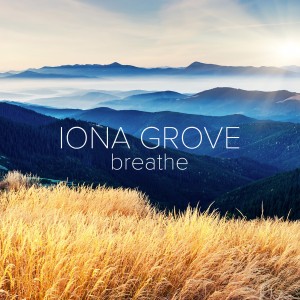 Iona Grove - Breathe [EP] (2015)