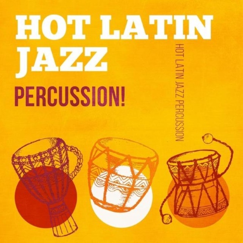 VA - Hot Latin Jazz Percussion!(2015)