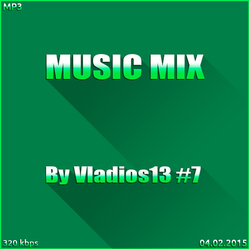 Music Mix By Vladios13 #7 (2015)