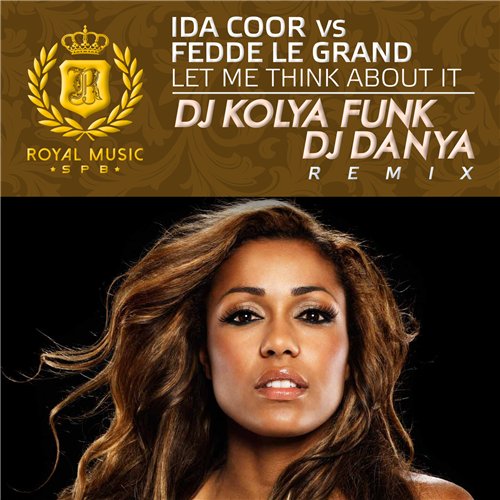 Ida Coor vs Fedde Le Grand - Let Me Think About It (DJ Kolya Funk & DJ Danya Remix 2015)