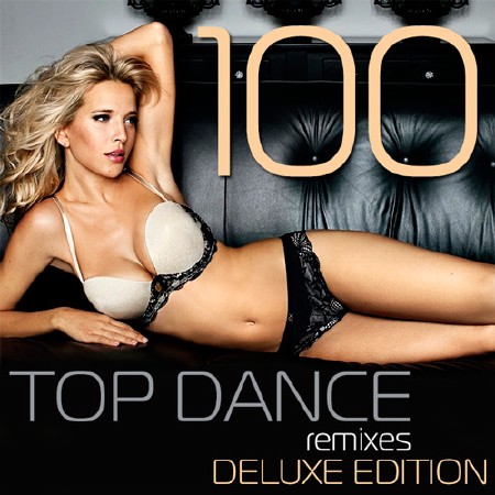 100 Top Dance Remixes (Deluxe Edition) (2015)