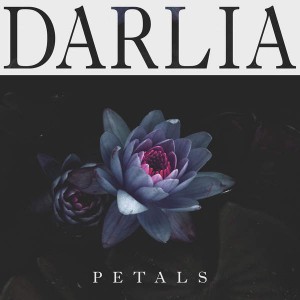 Darlia - Petals (2015)