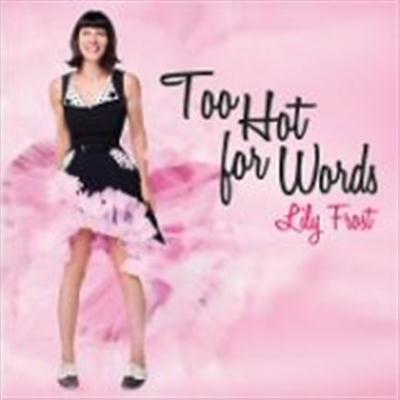 Lily Frost - Too Hot For Words (2015)