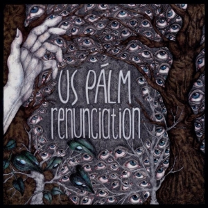 Us P&#224;lm - Renunciation (EP) (20150