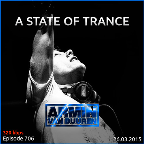 Armin van Buuren - A State of Trance 706 (26.03.2015)