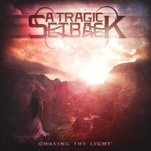 A Tragic Setback - Chasing the Light (EP) (2015)