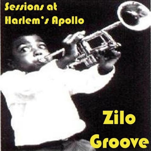 Zilo Groove - Sessions at Harlem's Apollo (2015)